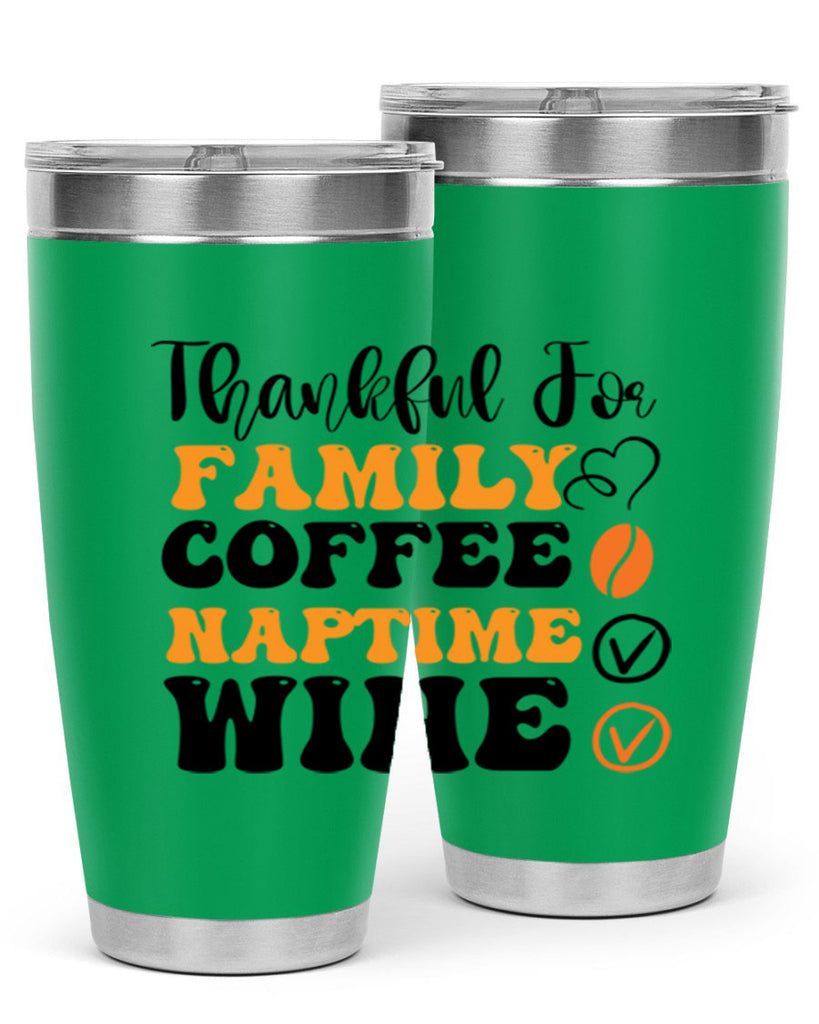 Thankful for family coffee naptime wine 600#- fall- Tumbler
