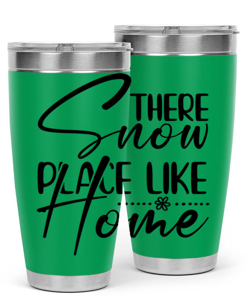 There snow place like home 411#- winter- Tumbler