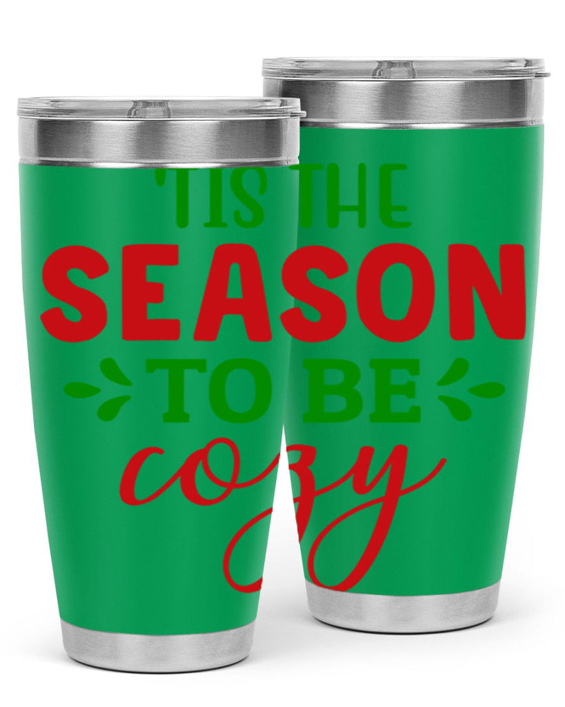 Tis the Season to Be Cozy 2#- winter- Tumbler
