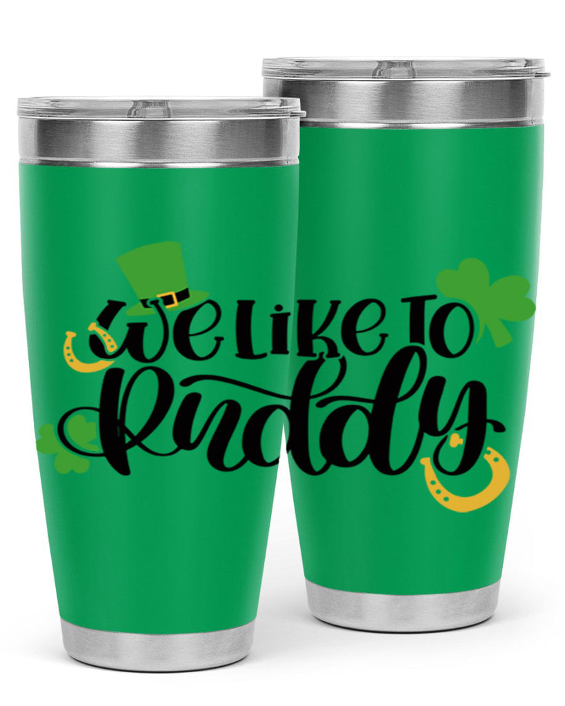 We Like To Puddy Style 18#- St Patricks Day- Tumbler