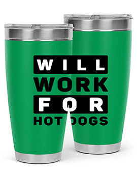 Will Work For Style 1#- dog- Tumbler