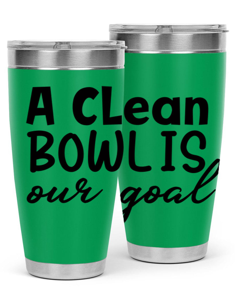 a clean bowl is our goal 93#- bathroom- Tumbler