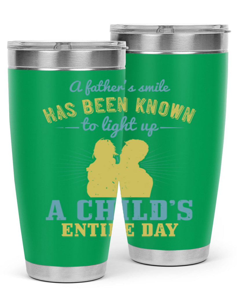 a father’s smile has been 122#- fathers day- Tumbler