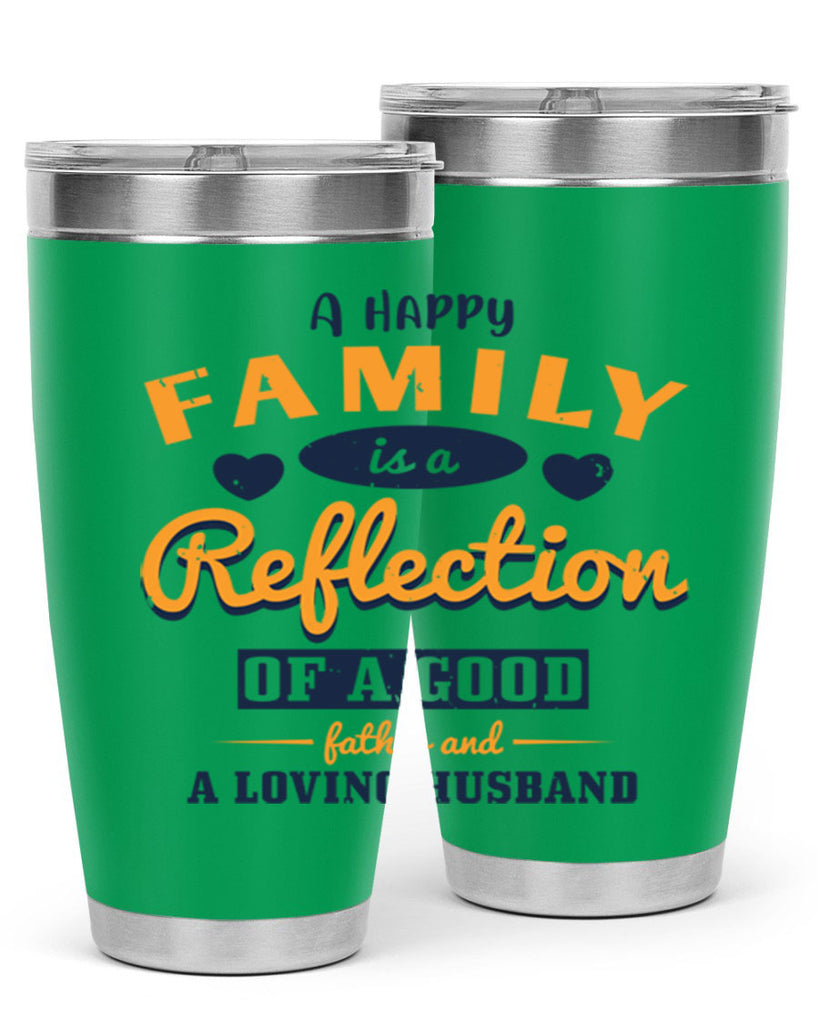 a happy family is a reflection 270#- fathers day- Tumbler