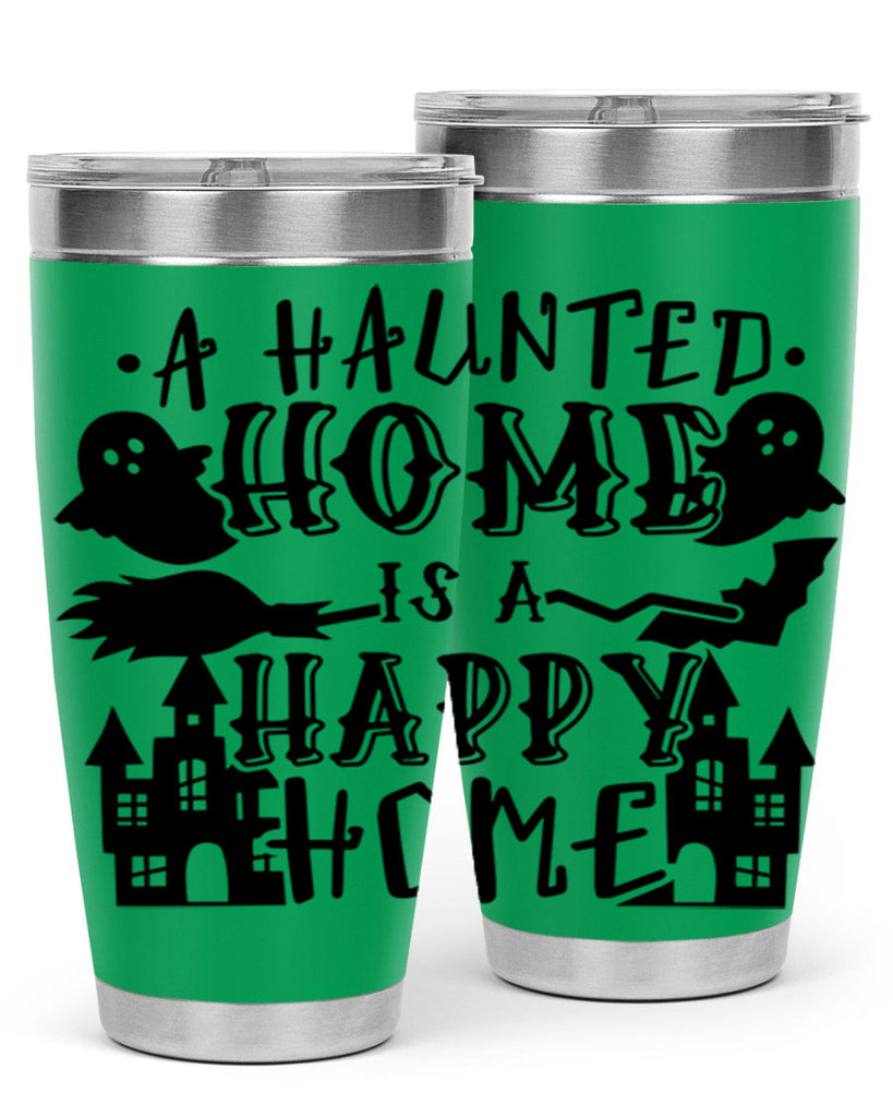 a haunted home is a happy home 97#- halloween- Tumbler