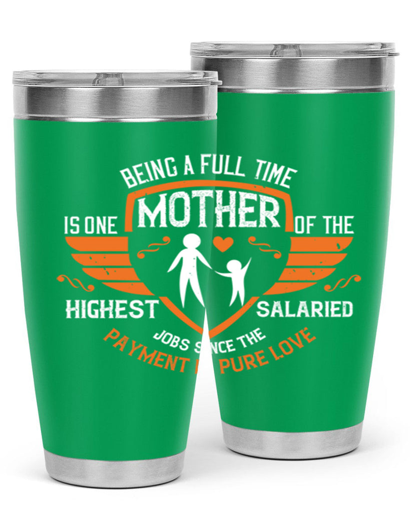 being a fulltime mother 86#- mothers day- Tumbler