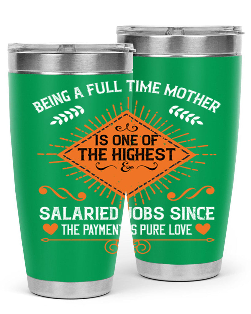 being a fulltime mother is 84#- mothers day- Tumbler