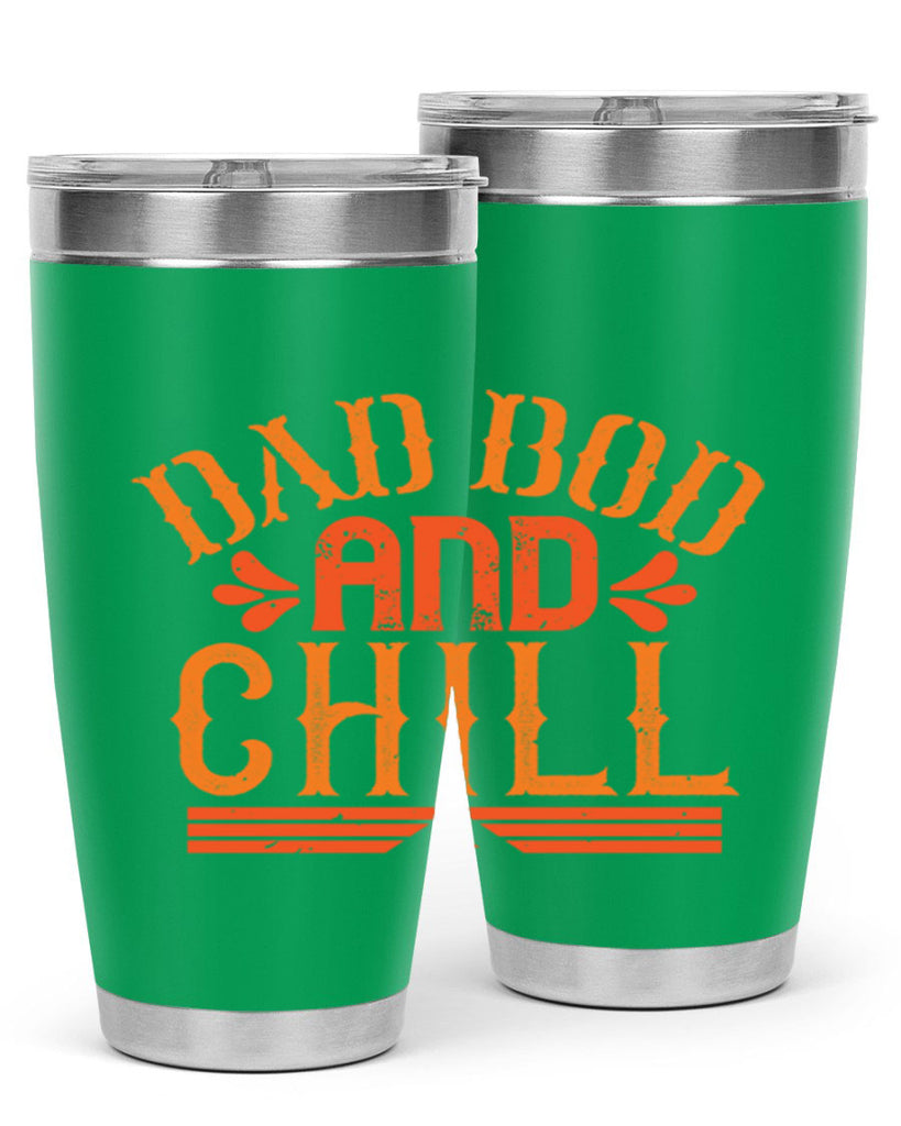 dad bod and chill 118#- fathers day- Tumbler