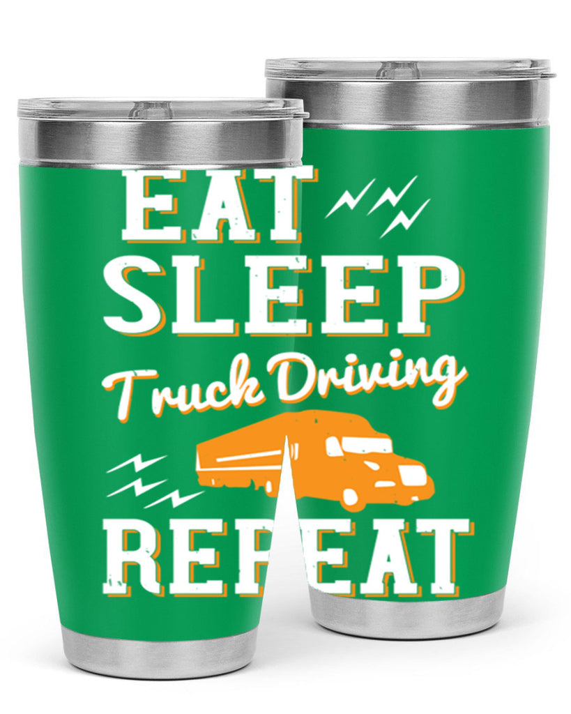 eat sleep truck driving repeat Style 3#- truck driver- tumbler