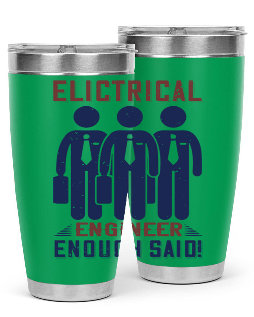 electrical engineer enough said Style 71#- engineer- tumbler