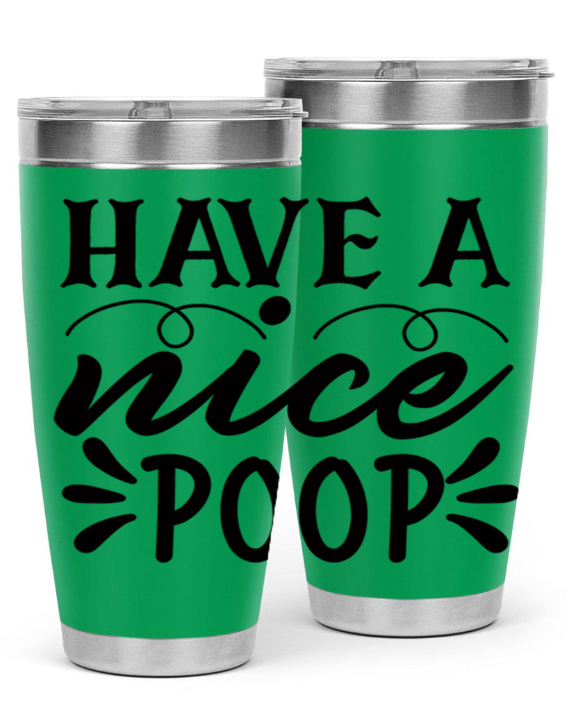 have a nice poop 74#- bathroom- Tumbler