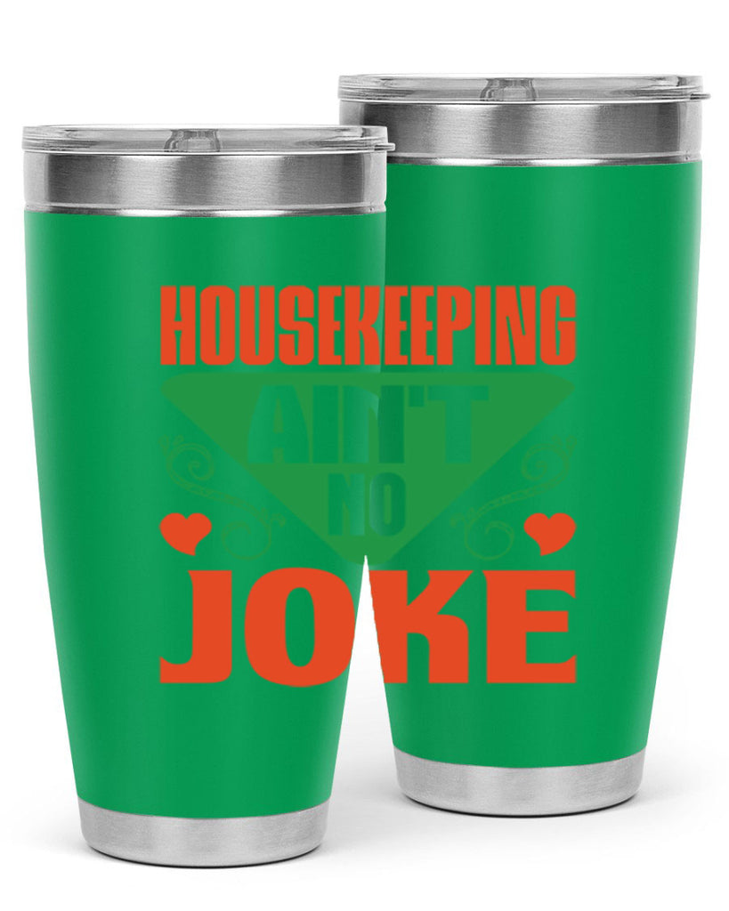 housekeeping aint no joke Style 29#- cleaner- tumbler