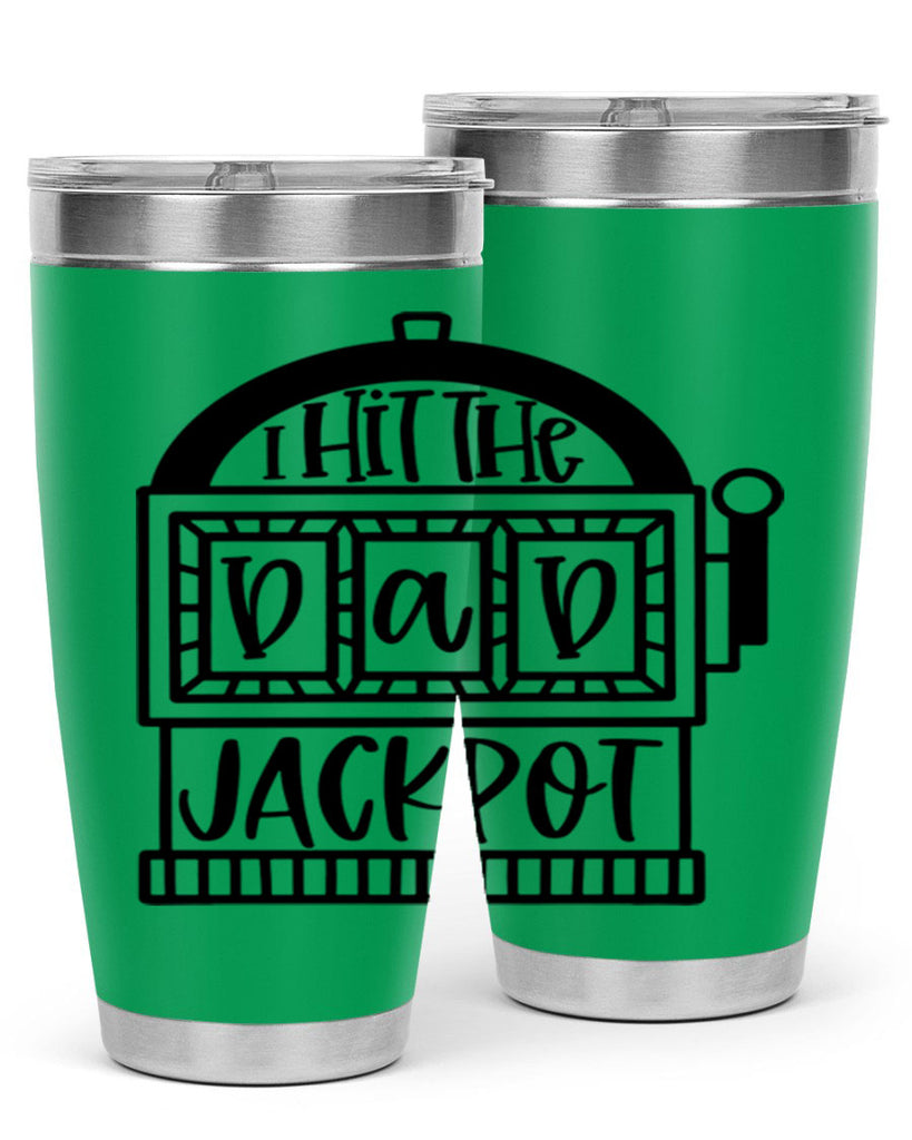 i hit the dad jackpot 43#- fathers day- Tumbler