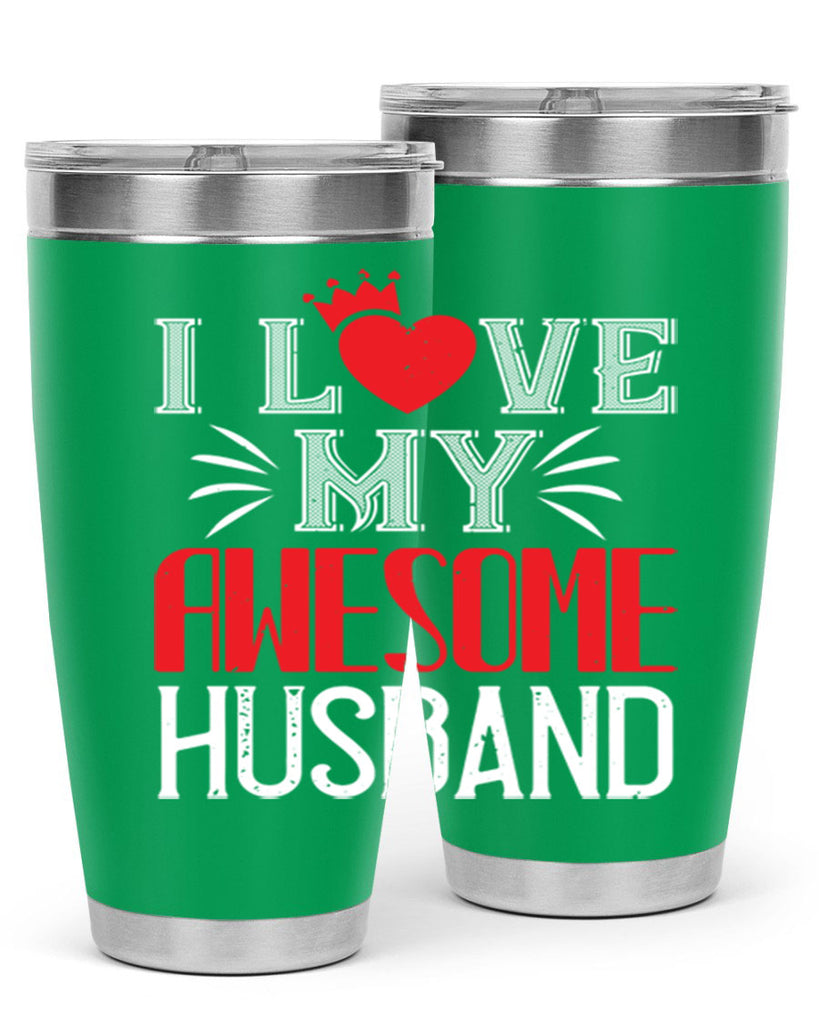 i love my awesome husband 56#- valentines day- Tumbler
