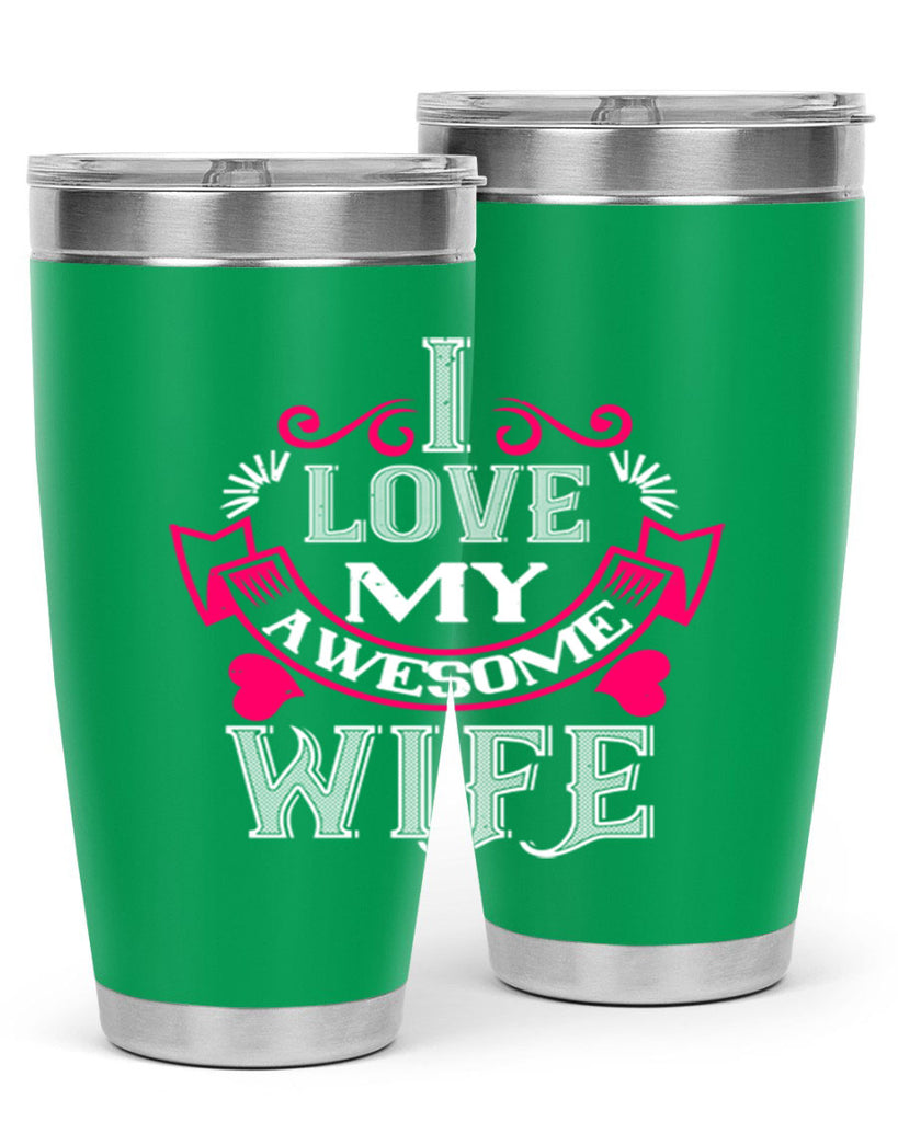 i love my awesome wife 55#- valentines day- Tumbler