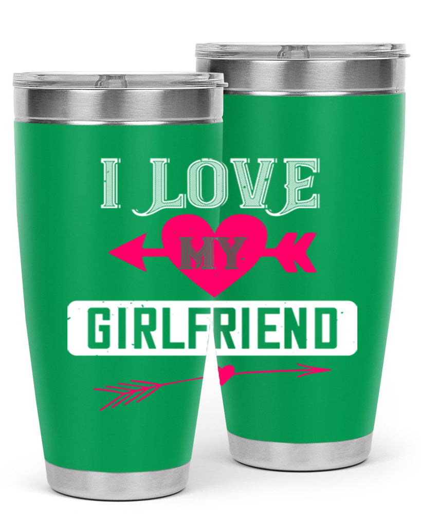 i love my girlfriend 54#- valentines day- Tumbler