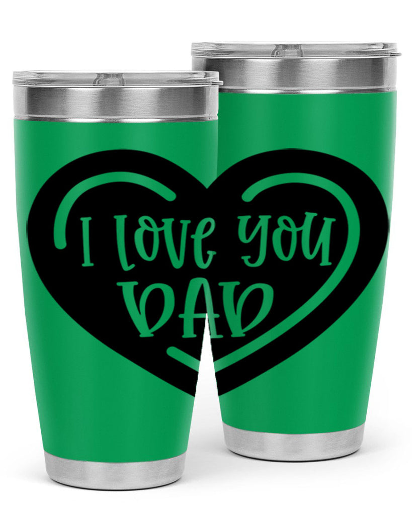 i love you dad 41#- fathers day- Tumbler