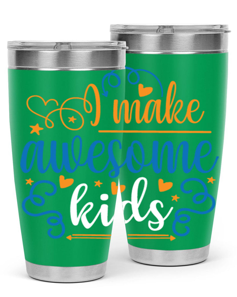 i make awesome kids 88#- fathers day- Tumbler