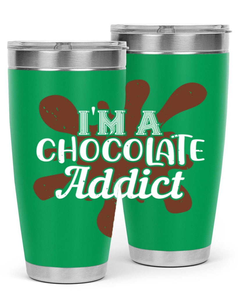 im a chocolate addict 33#- chocolate- Tumbler