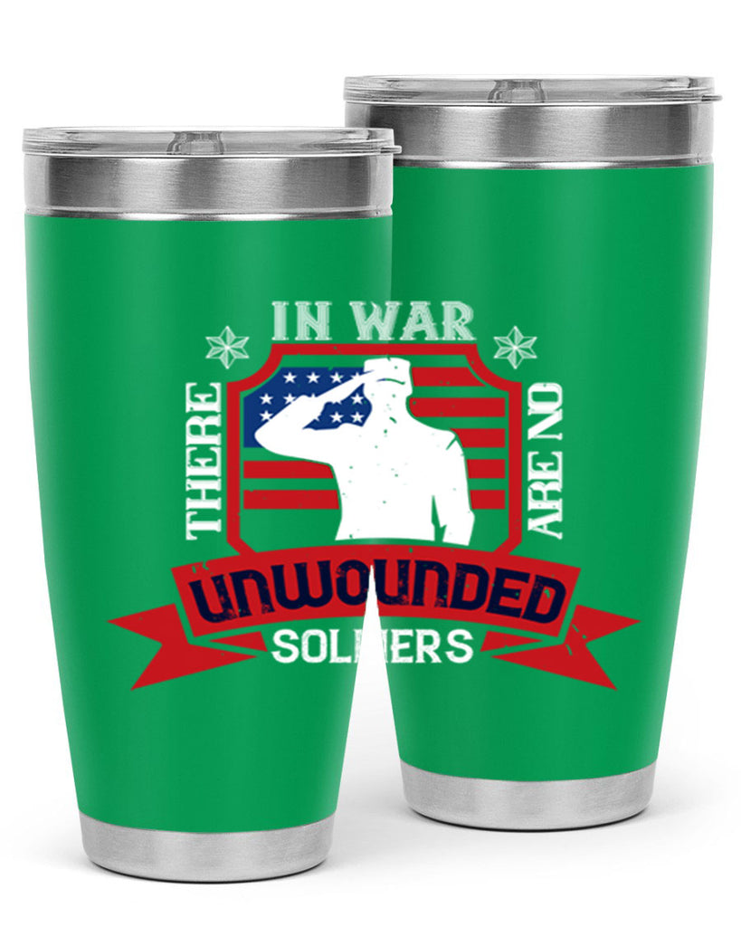 in war there are no unwounded 100#- Veterns Day- Tumbler