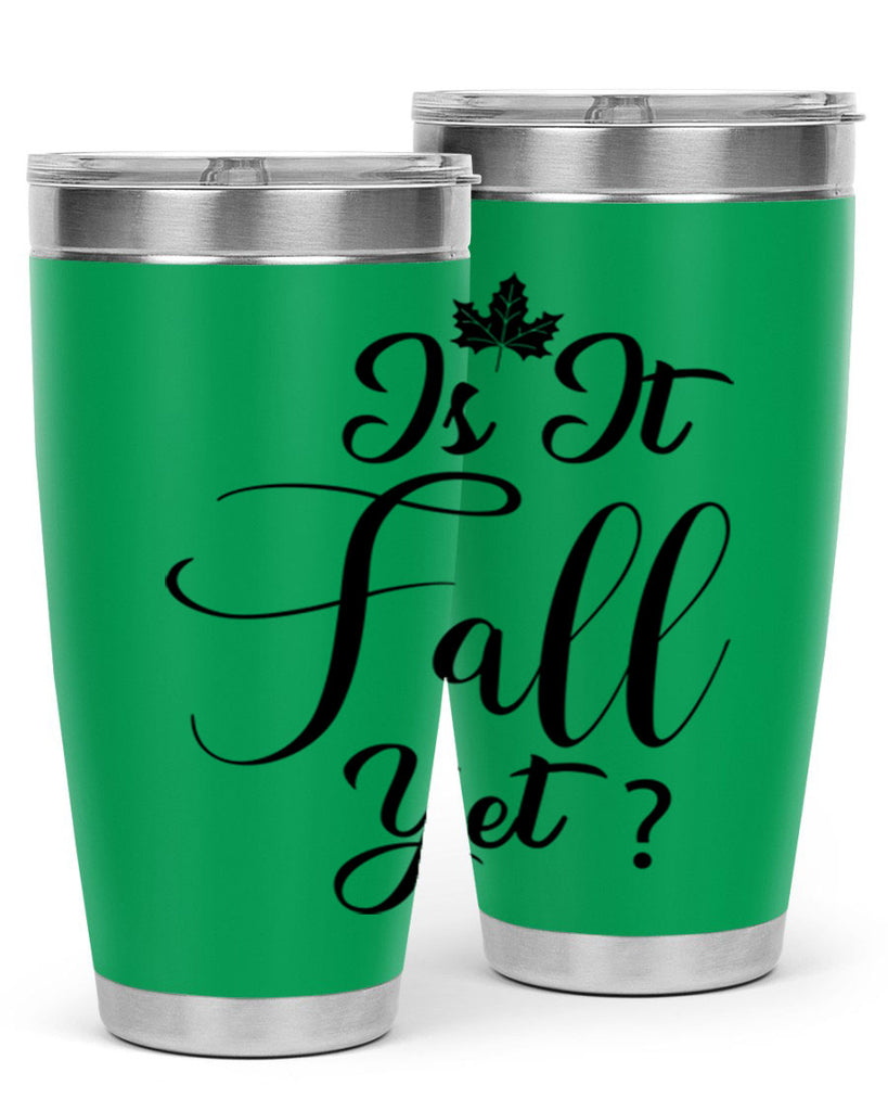 is it fall yet 355#- fall- Tumbler