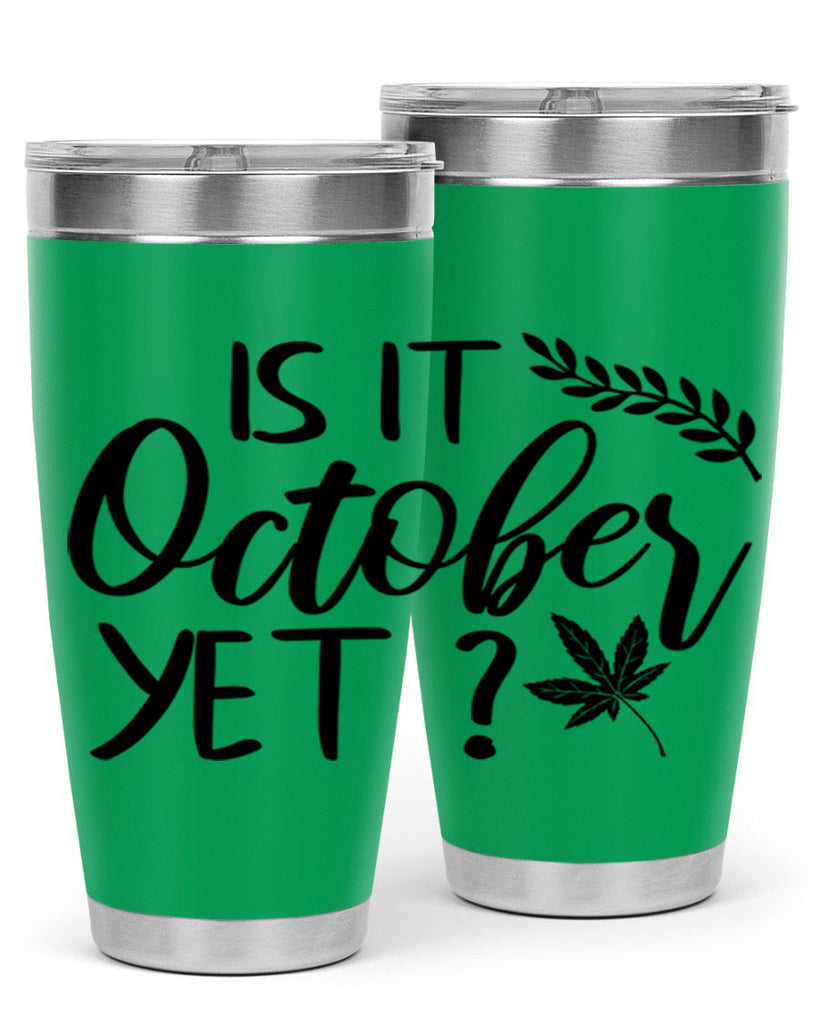 is it october yet 357#- fall- Tumbler