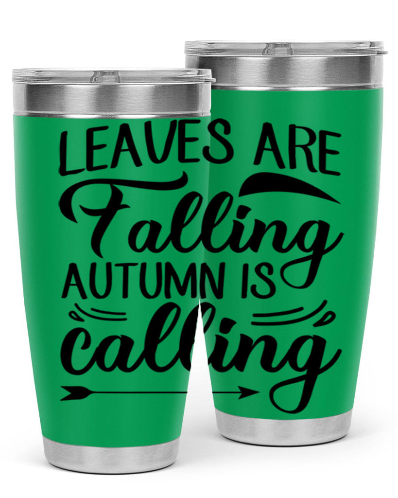 leaves are falling autumn is calling 388#- fall- Tumbler