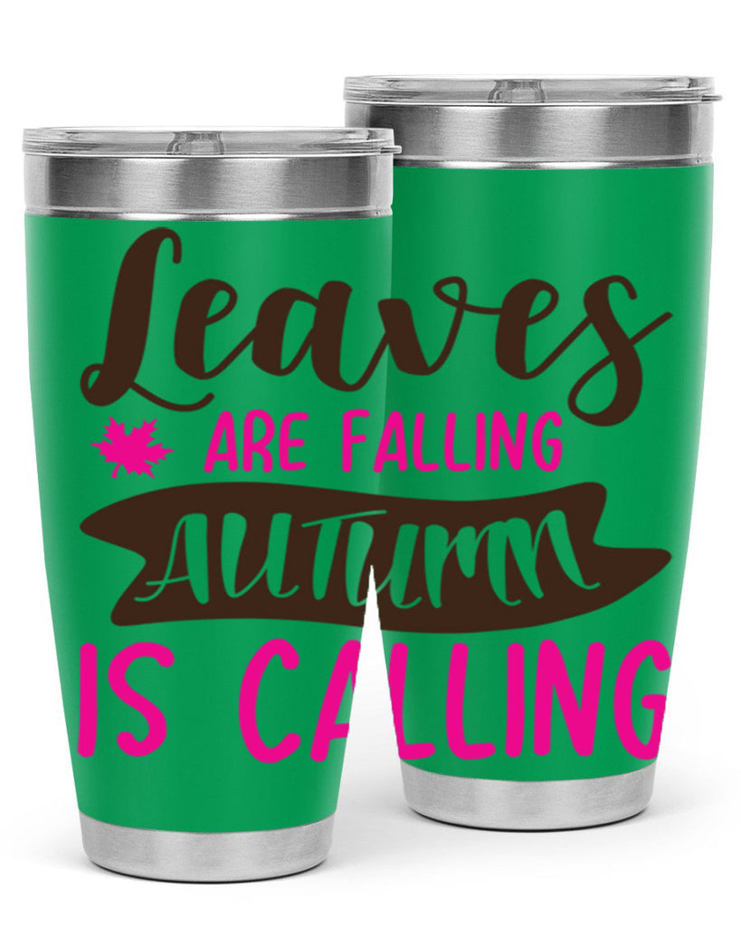 leaves are falling autumn is calling 389#- fall- Tumbler