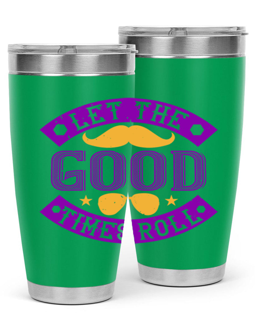 let the good times roll 52#- mardi gras- Tumbler