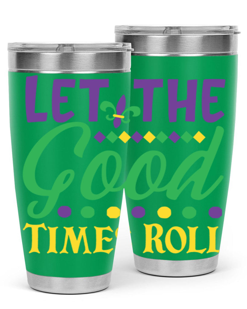 let the good times roll 82#- mardi gras- Tumbler