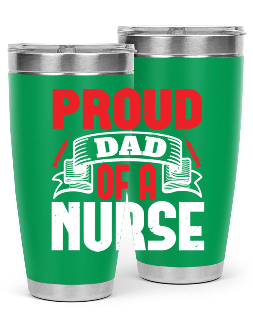 proud dad of a nurse Style 257#- nurse- tumbler