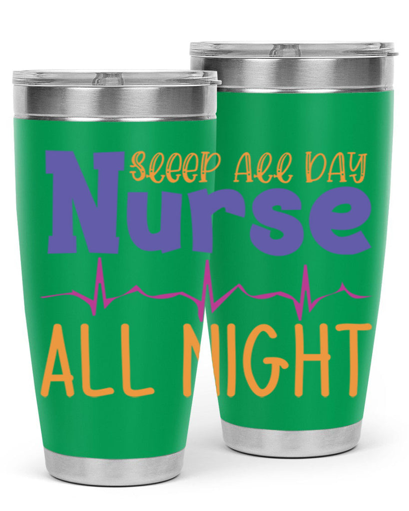 sleep all day nurse all night Style 349#- nurse- tumbler