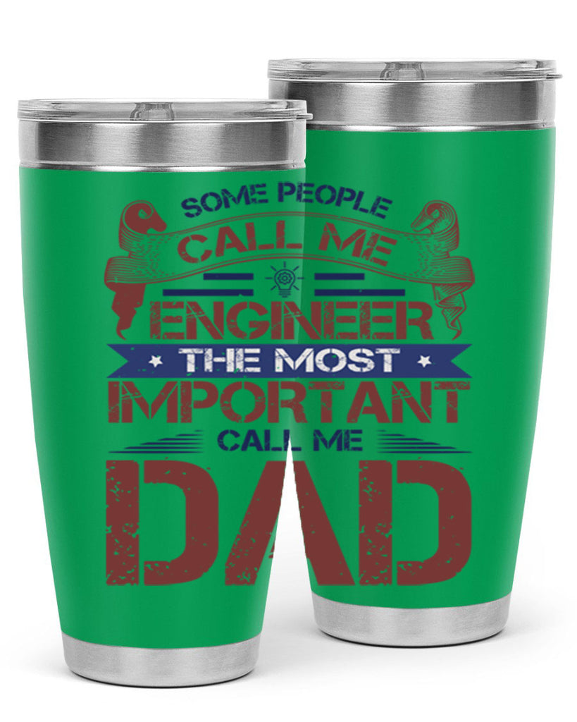 some people call me engineer the most important call me dad Style 38#- engineer- tumbler
