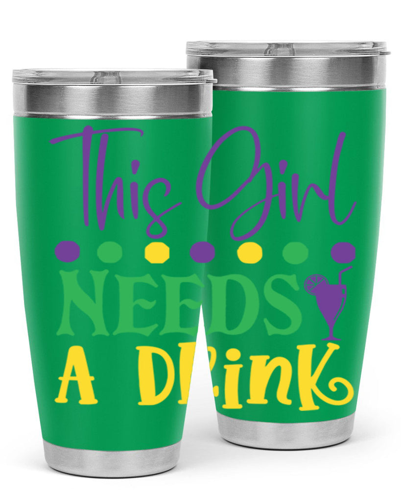 this girl needs a drink 74#- mardi gras- Tumbler