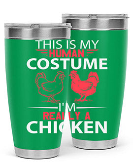this is human costume im really a chicken Style 2#- chicken- Tumbler