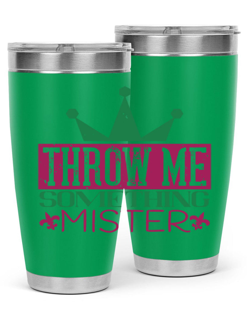 throw me something mister 33#- mardi gras- Tumbler