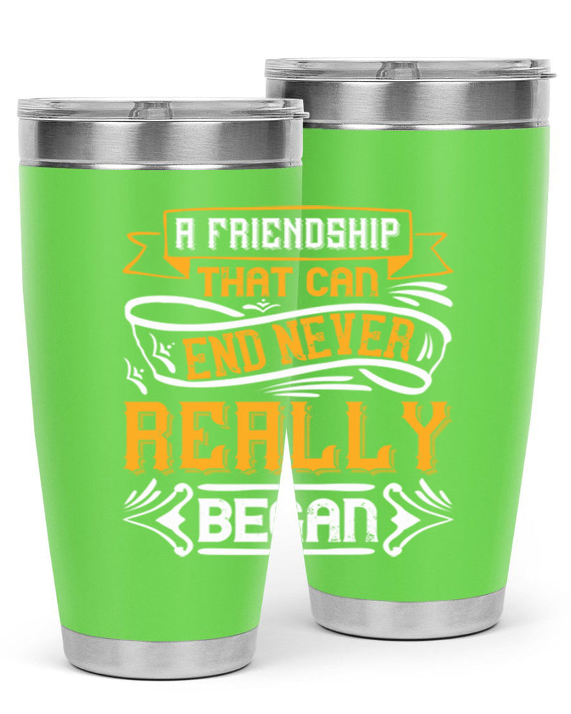 A friendship that can end never really began Style 8#- Best Friend- Tumbler