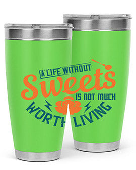 A life without sweets is not much worth living Style 50#- diabetes- Tumbler
