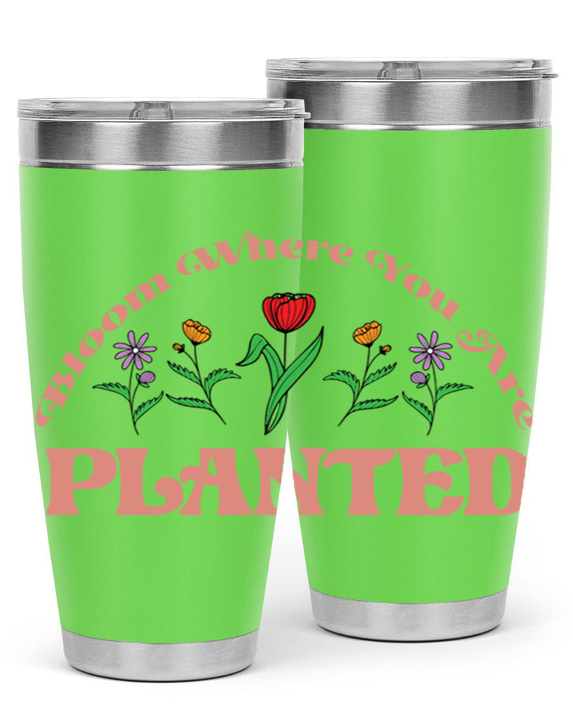 Bloom Where You Are Planted 87#- spring- Tumbler