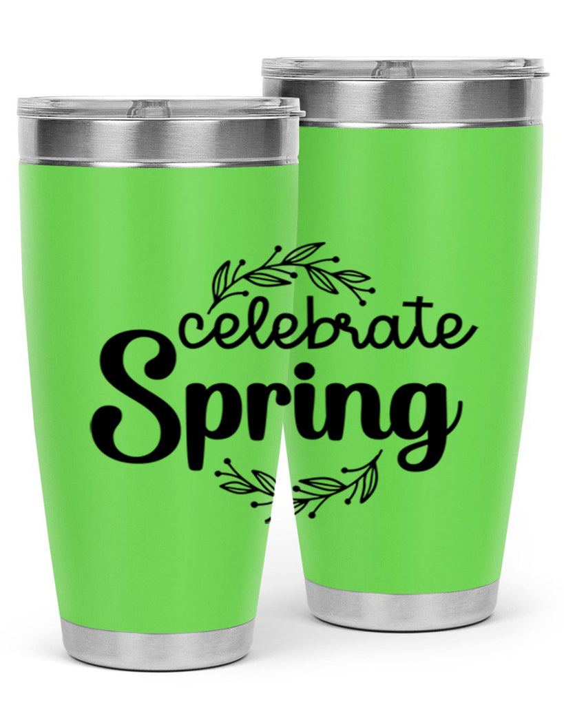 Celebrate spring  106#- spring- Tumbler