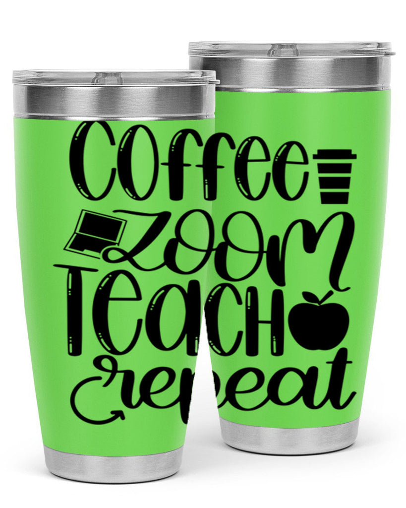 Coffee Zoom Teach Repeat Style 81#- teacher- tumbler