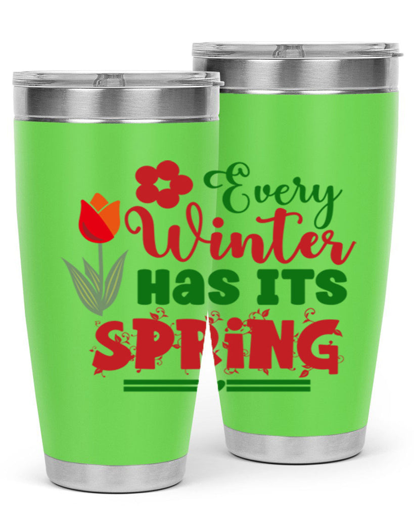 Every Winter Has Its Spring 136#- spring- Tumbler