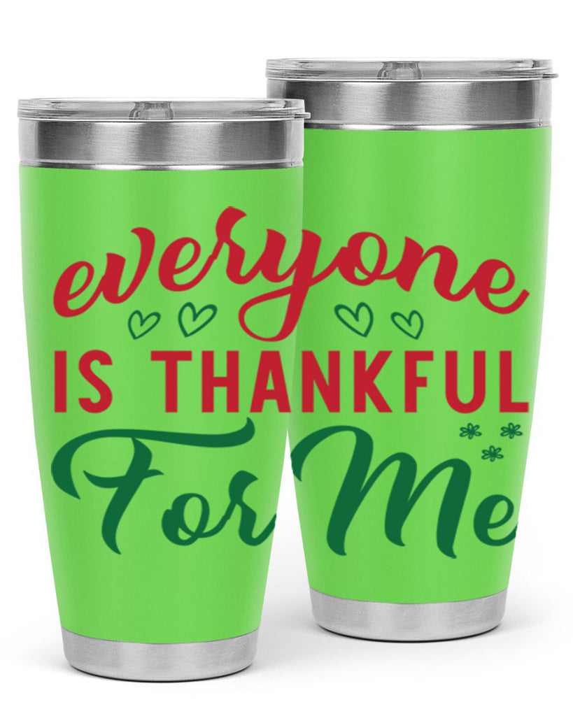 Everyone is Thankful for Me 77#- fall- Tumbler