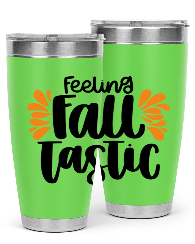 Feeling Fall Tastic 488#- fall- Tumbler