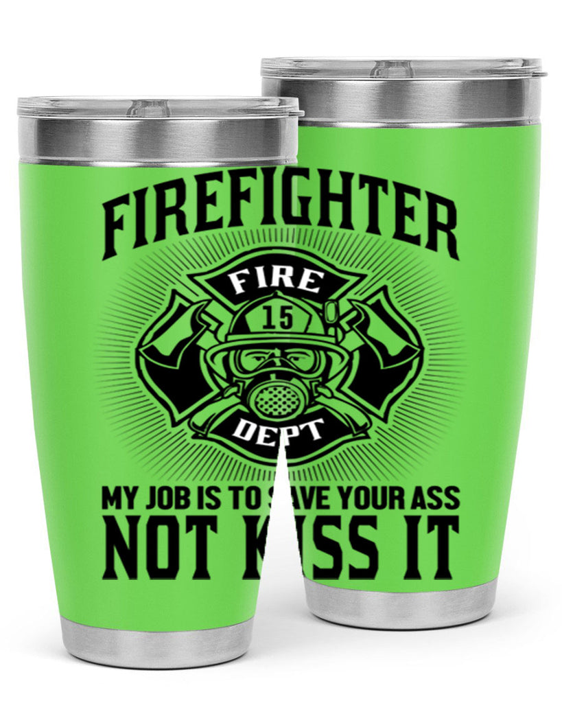 Fire Fighter my job Style 83#- fire fighter- tumbler