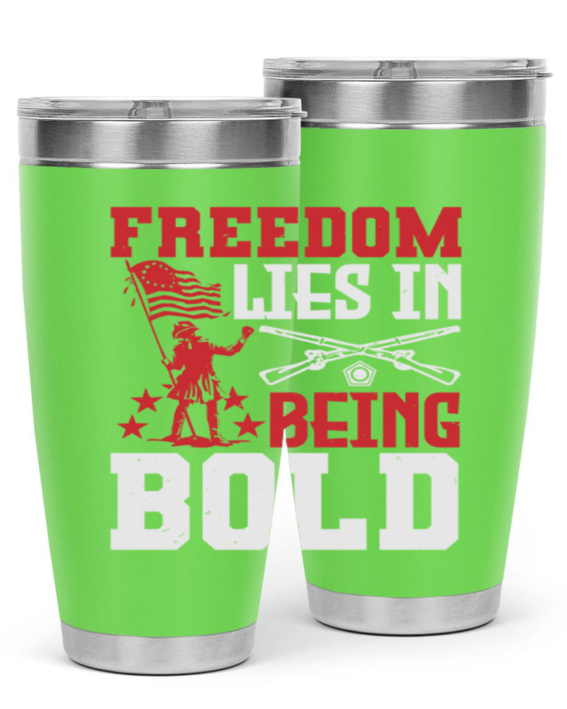 Freedom lies in being Style 11#- Fourt Of July- Tumbler