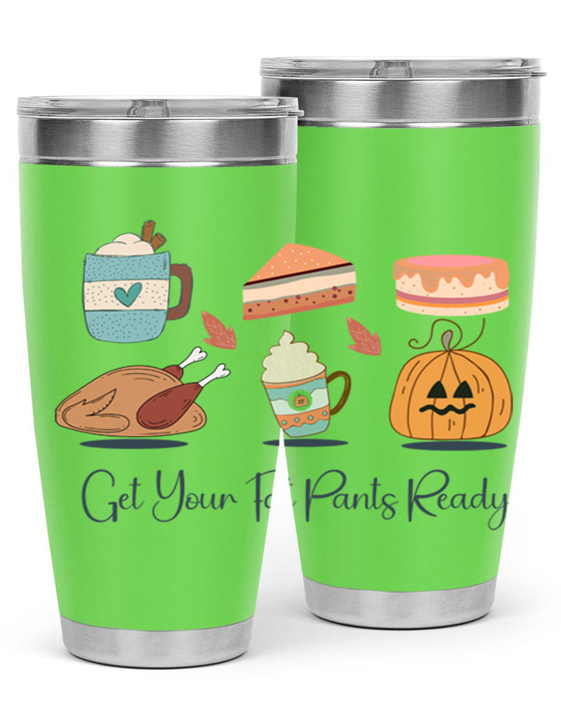 Get Your Fat Pants Ready 193#- fall- Tumbler