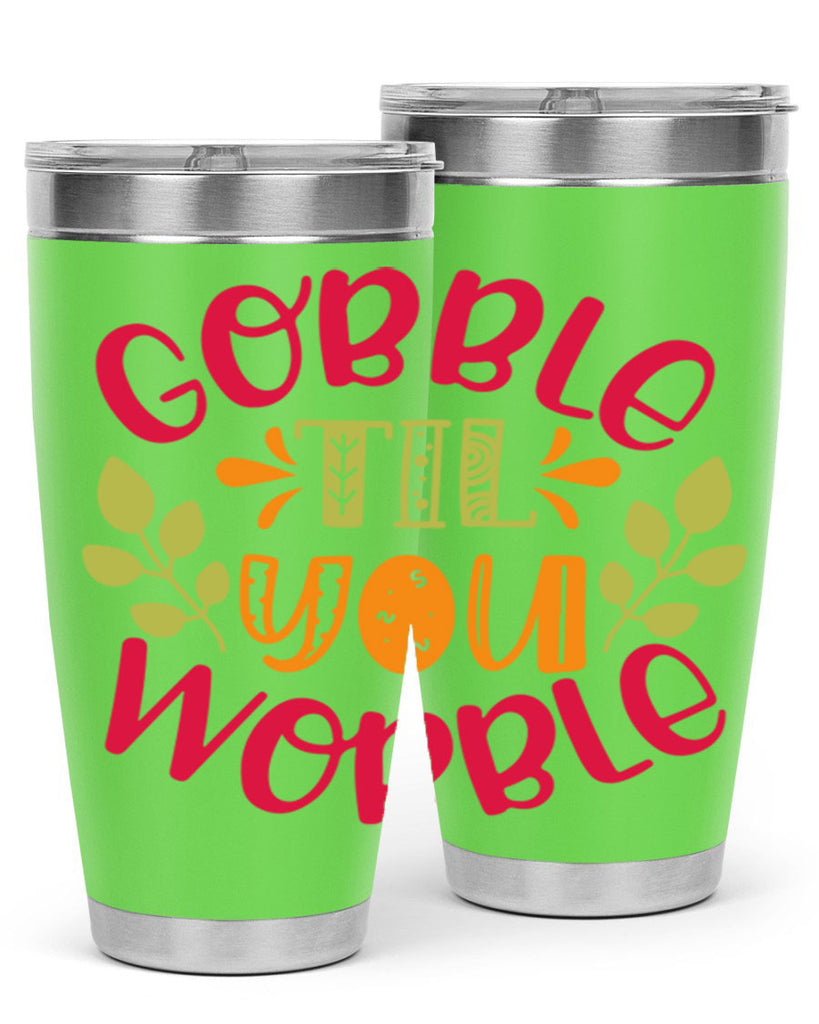 Gobble til you wobble 201#- fall- Tumbler