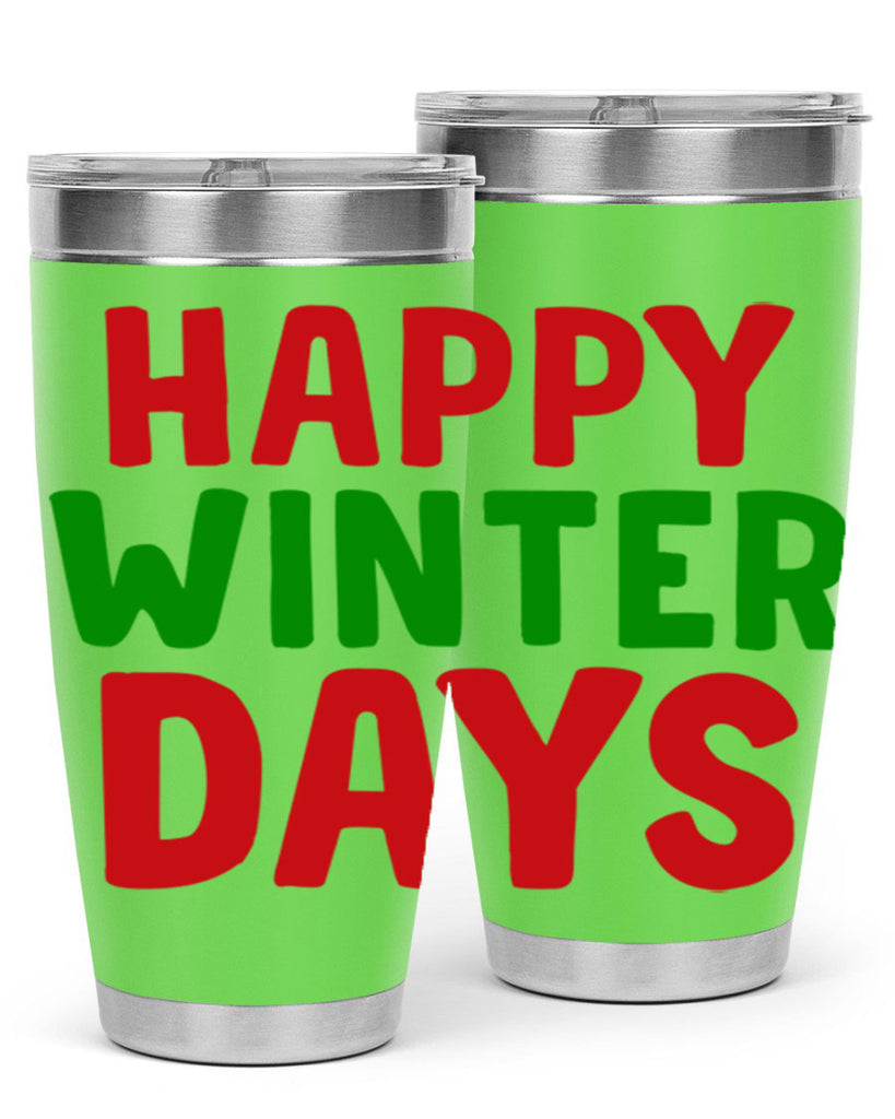 Happy Winter Days 127#- winter- Tumbler