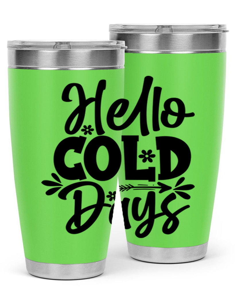Hello Cold Days 150#- winter- Tumbler